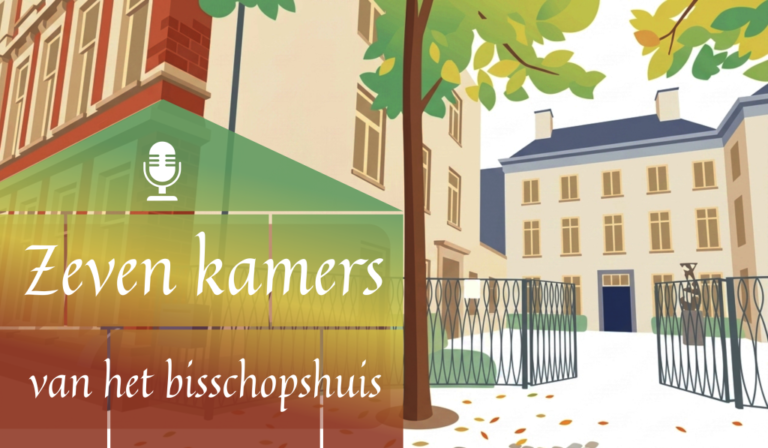 bisdom-breda-komt-met-een-eigen-podcast-serie:-‘zeven-kamers-van-het-bisschopshuis’